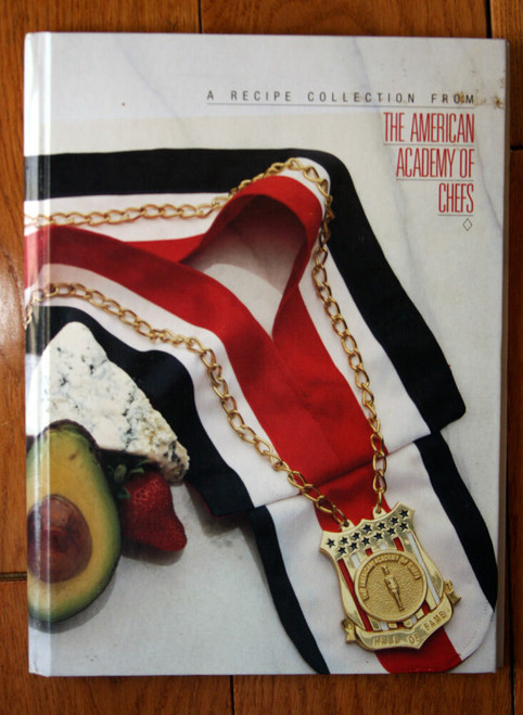 A Recipe Collection from THE AMERICAN ACADEMY OF CHEFS (1991) SIGNED Cookbook