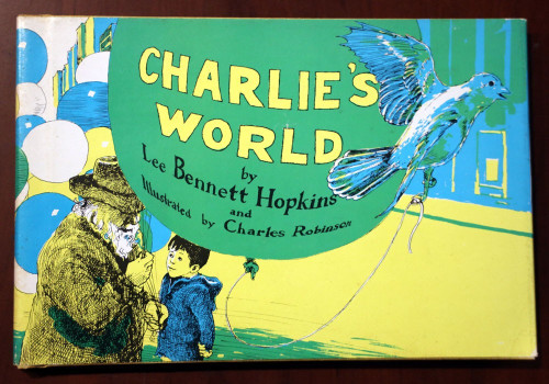 CHARLIE'S WORLD by Lee Bennett Hopkins SIGNED 1972 HC/DJ 1st Ed Charles Robinson