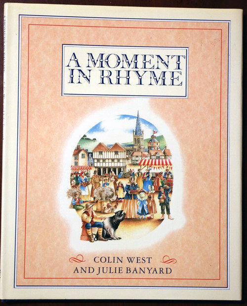 A Moment in Rhyme by Colin West & Julie Banyard 1987 First Edition HC/DJ