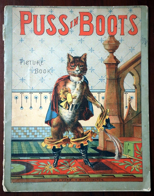 PUSS IN BOOTS Picture Book 1881 R. Worthington Chatterbox Series ILLUSTRATED