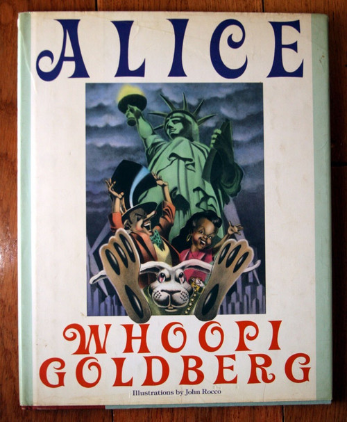 ALICE by Whoopi Goldberg 1992 HC/DJ John Rocco Illustrations Alice in Wonderland