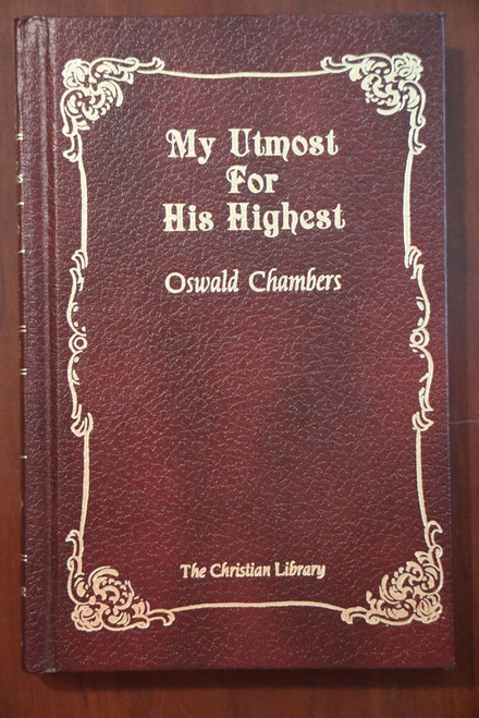 My Utmost for His Highest: Golden Book of Oswald Chambers Christian Library