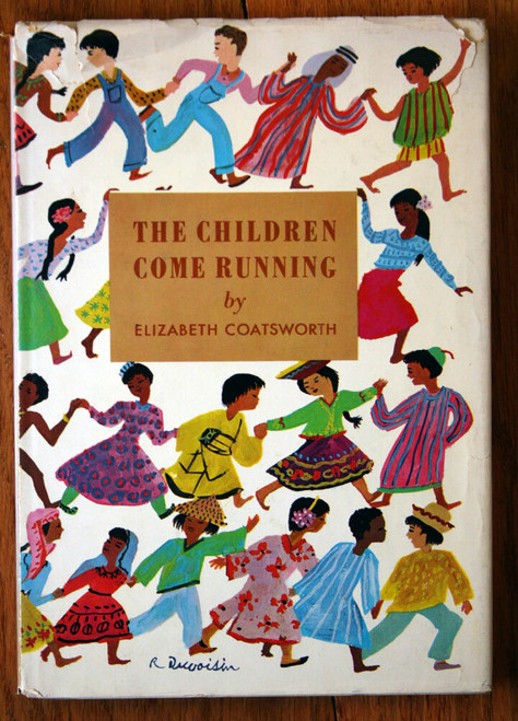 The Children Come Running by Elizabeth Coatsworth 1960 HC/DJ Roger Duvoisin