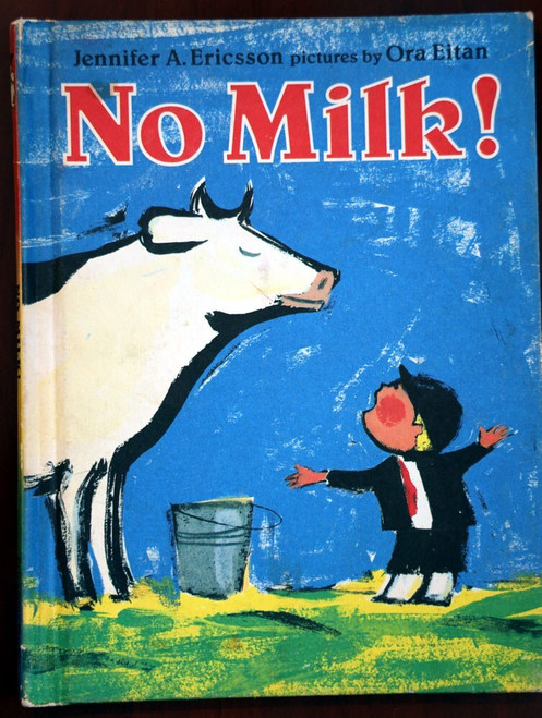 NO MILK! by Jennifer A. Ericsson & Ora Eitan 1993 Hardcover First Edition