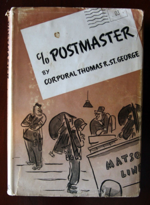 C/O POSTMASTER by Corporal Thomas R. St. George 1943 American Soldier Book WWII