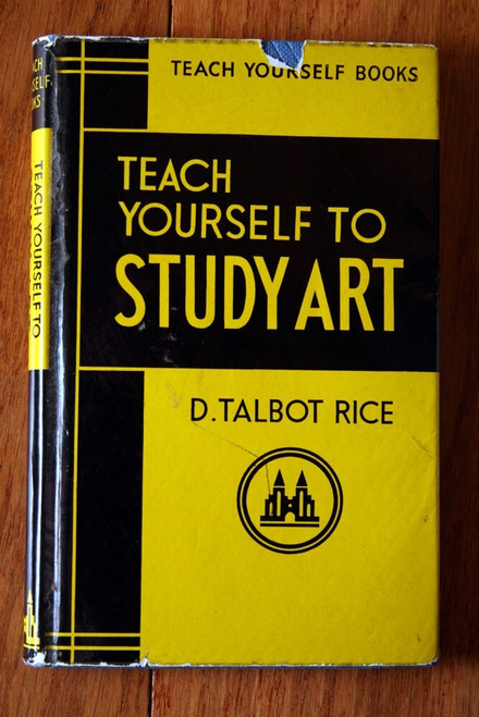 Teach Yourself to Study Art by D. Talbot Rice 1962 HC/DJ History Painting