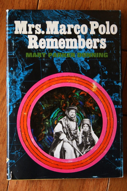 Mrs. Marco Polo Remembers 1968 1st First Printing HC/DJ by Mary Parker Dunning