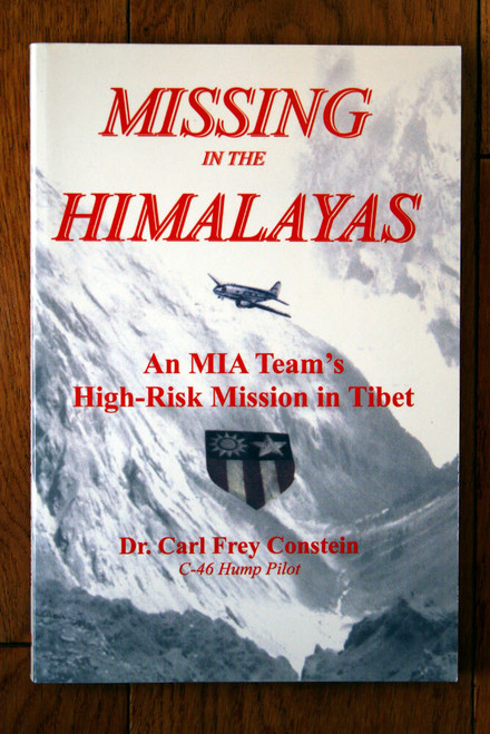 Missing in the Himalayas by Dr. Carl Frey Constein SIGNED C-46 WWII Hump Pilot