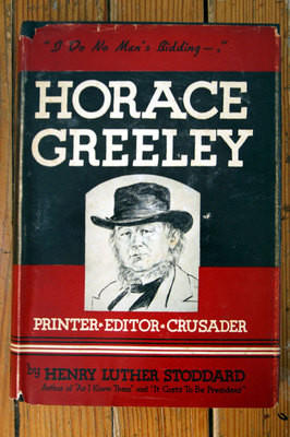 HORACE GREELEY: Printer, Editor by Henry Luther Stoddard SIGNED Copy 1946 HC/DJ
