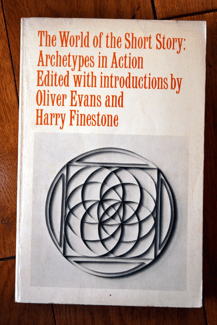World of the Short Story: Archetypes in Action by Oliver Evans & Harry Finestone