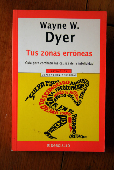 Tus Zonas Erroneas by Wayne W. Dyer Spanish Edition 2004 Paperback