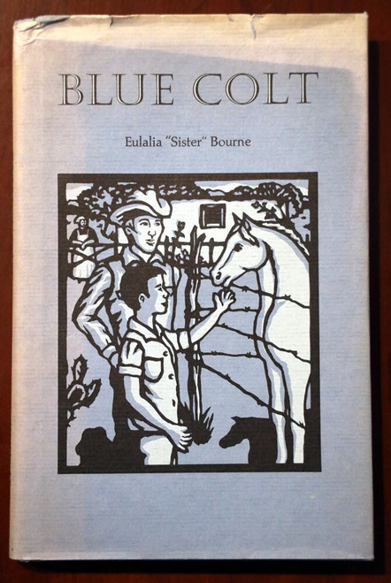 BLUE COLT by Eulalia "Sister" Bourne 1979 SIGNED First Edition HC/DJ