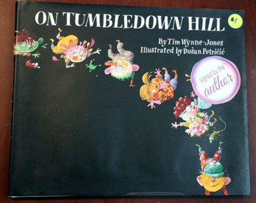 On Tumbledown Hill SIGNED by Tim Wynne-Jones/Dusan Petricic 1998 HC/DJ Childrens
