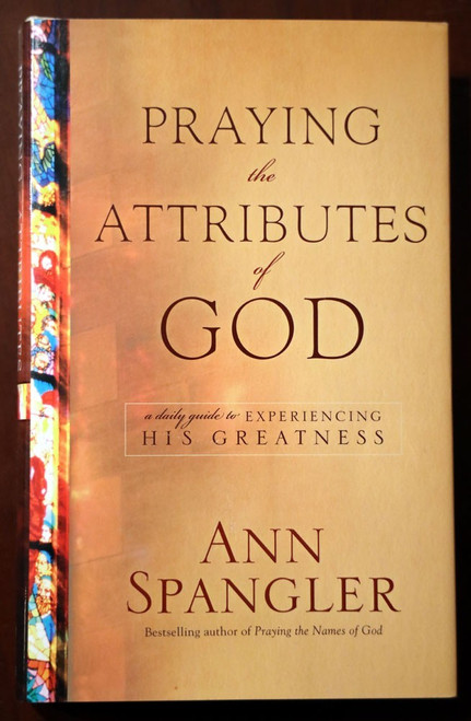 Praying the Attributes of God by Ann Spangler 2013 HC/DJ Excellent Devotional