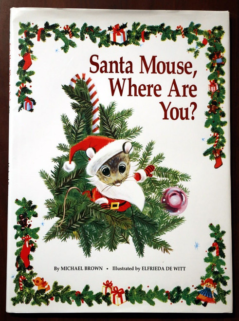 Santa Mouse, Where Are You? by Michael Brown & Elfrieda De Witt 1997 HC/DJ