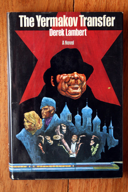 The Yermakov Transfer by Derek Lambert 1974 First American Edition HC/DJ Kremlin