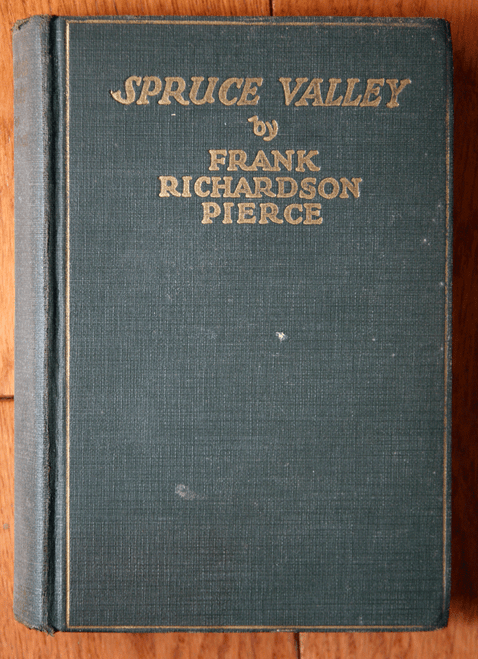 SPRUCE VALLEY by Frank Richardson Pierce 1929 Chelsea House Western Novel Signed