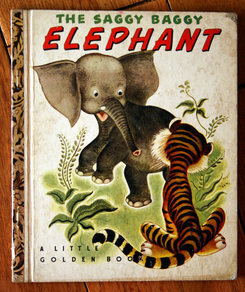 THE SAGGY BAGGY ELEPHANT 1947 Little Golden Book Illustrated by Tenggren "I" Ed.