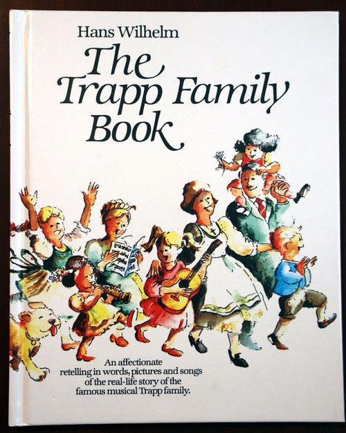 The Trapp Family Book by Hans Wilhelm - Heinemann: London 1987 Hardcover MUSIC