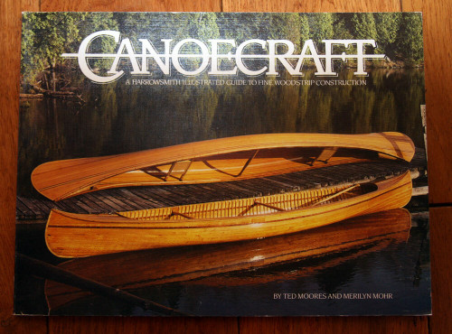 CANOECRAFT Harrowsmith Illustrated Guide to Fine Woodstrip Construction MOORES