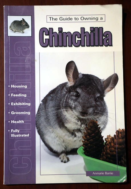 The Guide to Owning a Chinchilla by Anmarie Barrie (1997) Trade Paperback