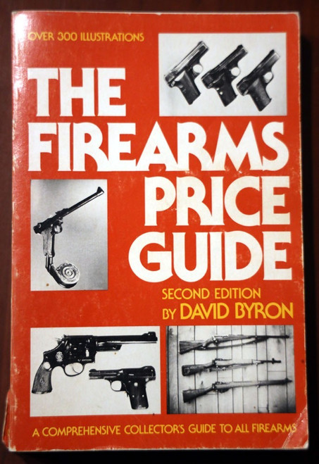 THE FIREARMS PRICE GUIDE by David Byron 1980 Vintage Catalog Illustrated 2nd Ed.