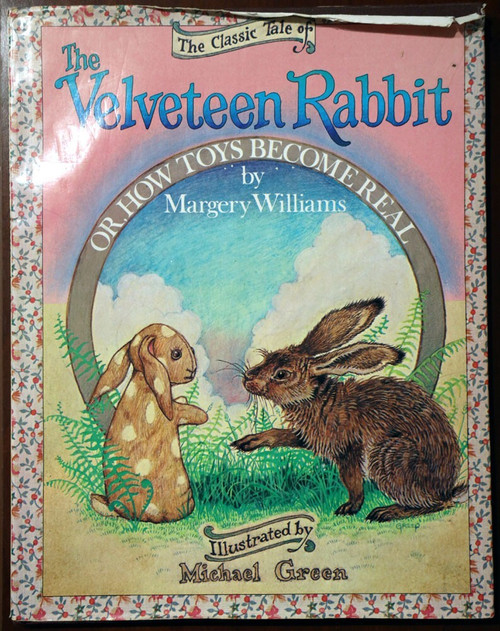 The Velveteen Rabbit by Margery Williams 1984 HC/DJ Illustrated by Michael Green