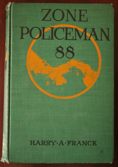 Zone Policeman 88: Panama Canal and its Workers by Harry A. Franck 1920 Century