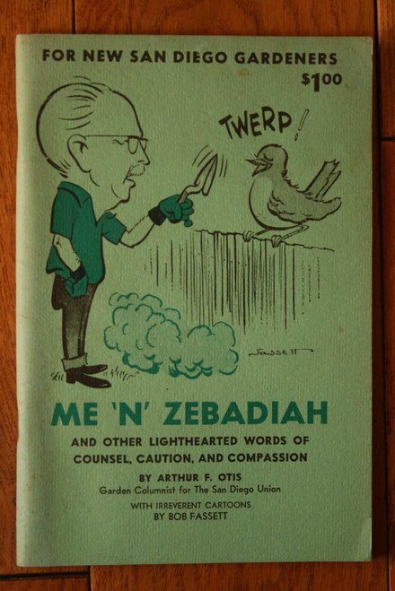 Me 'N' Zebadiah by Arthur F Otis 1965 San Diego CA Gardeners CARTOON Illustrated