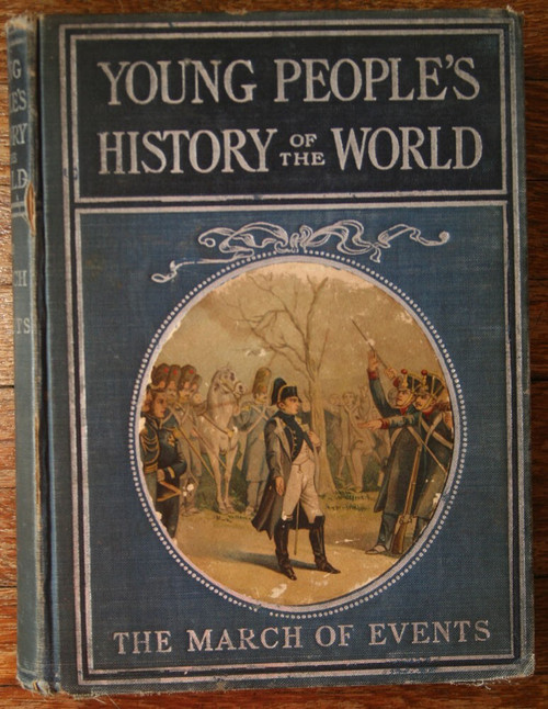 Young People's History of the World by Charles Morris 1902 The March of Events