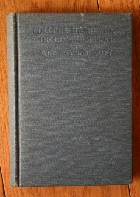 College Handbook of Composition by Edwin C. Woolley & Franklin W. Scott 1930