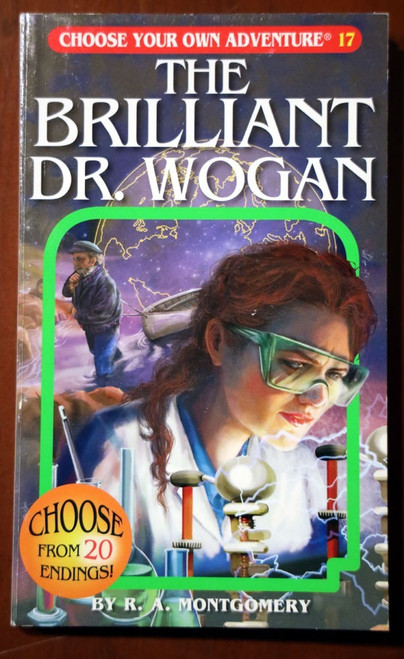 The Brilliant Dr. Wogan by R.A. Montgomery 2005 Choose Your Own Adventure #17