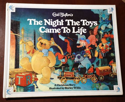 Enid Blyton's The Night the Toys Came to Life 1989 A Christmas Story Hardcover