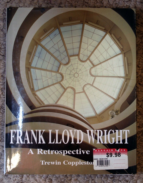 FRANK LLOYD WRIGHT A Retrospective View Trewin Copplestone 1997 Art/Architecture