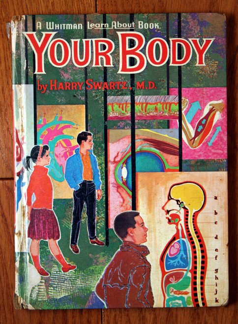 YOUR BODY by Harry Swartz 1962 Whitman "Learn About" Book Vintage Children's
