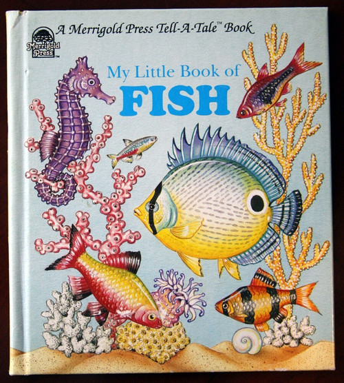 My Little Book of FISH A Merrigold Press Tell-A-Tale Book 1993 By Patricia Relf