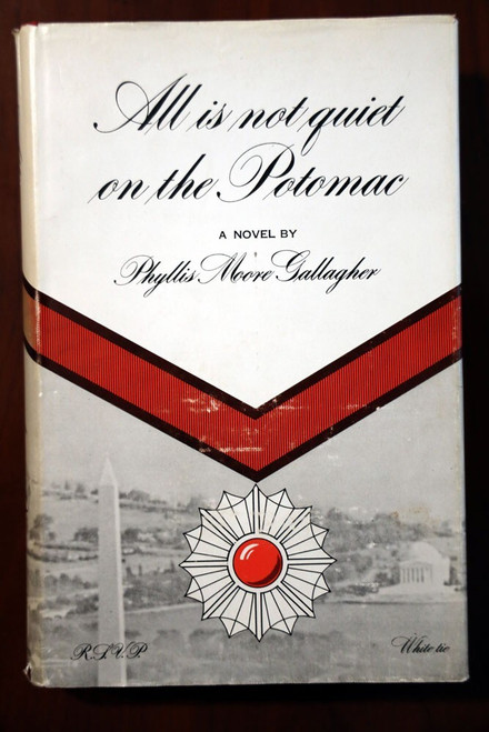 All Is Not Quiet on the Potomac by Phyllis Moore Gallagher 1962 HC/DJ Vintage