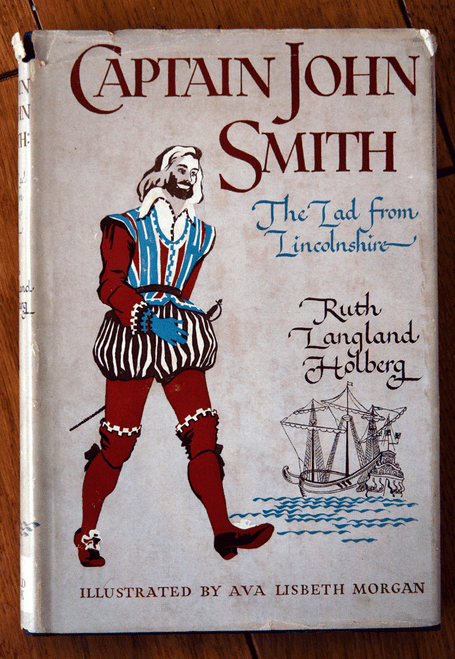 Captain John Smith by Ruth Langland Holberg 1946 HC/DJ Ava Lisbeth Morgan
