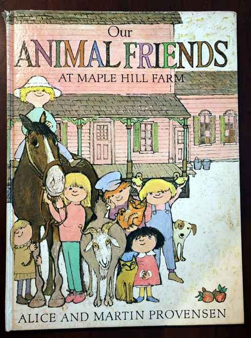 Our Animal Friends at Maple Hill Farm by Alice and Martin Provensen 1974 VINTAGE