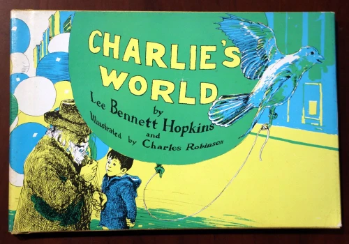 CHARLIE'S WORLD by Lee Bennett Hopkins SIGNED 1972 HC/DJ 1st Ed Charles Robinson