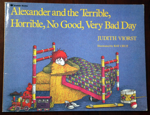 Alexander and the Terrible, Horrible, No Good, Very Bad Day - Judith Viorst 1987