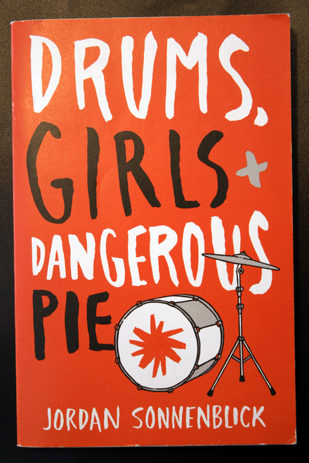 DRUMS, GIRLS + DANGEROUS PIE by Jordan Sonnenblick (2014) Paperback