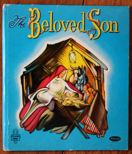 The Beloved Son by Blanche Shoemaker Wagstaff 1962 Whitman Tell-A-Tale #2518 VG+
