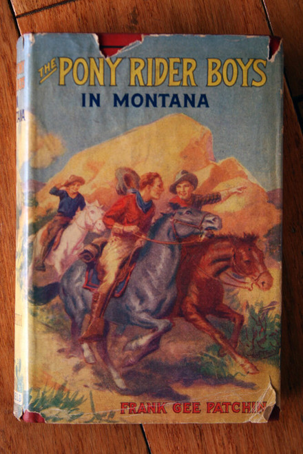 The Pony Rider Boys in Montana by Frank Gee Patchin 1910 HC/DJ Saalfield Publ.