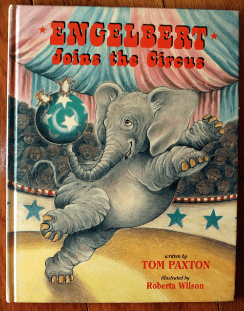 ENGELBERT JOINS THE CIRCUS by Tom Paxton & Roberta Wilson SIGNED COPY (1997)