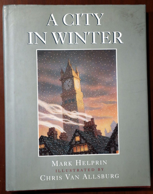 A City in Winter by Mark Helprin/Chris Van Allsburg 1996 HC/DJ Children's Novel