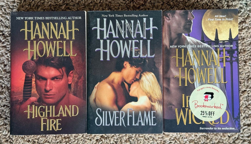HANNAH HOWELL Book Lot Highland Fire/Silver Flame/If He's Wicked - Paperbacks