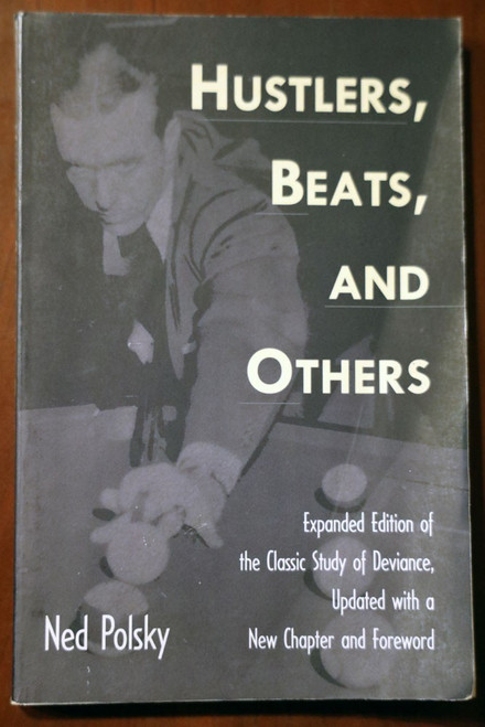 Hustlers, Beats and Others by Ned Polsky SIGNED 1998 Deviant Behavior/Sociology