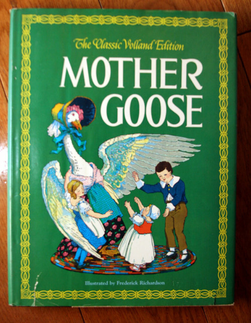 The Classic Volland Edition MOTHER GOOSE 1971 HC/DJ Frederick Richardson