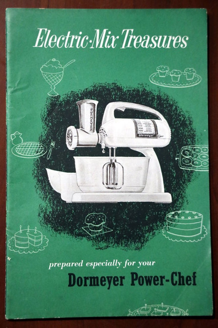 DORMEYER Power-Chef Electric Mix Treasures Cookbook 1949 Vintage Recipe Book